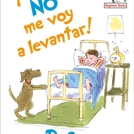 ¡Hoy no me voy a levantar! (I Am Not Going to Get Up Today! Spanish Edition)