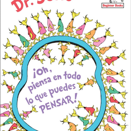 ¡Oh, piensa en todo lo que puedes pensar! (Oh, the Thinks You Can Think! Spanish Edition)