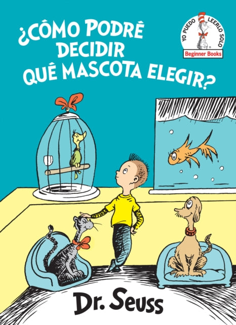 ¿Cómo podré decidir qué mascota elegir? (What Pet Should I Get? Spanish Edition)