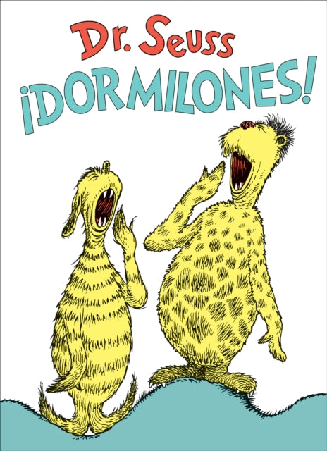 ¡Dormilones! (Dr. Seuss's Sleep Book Spanish Edition)