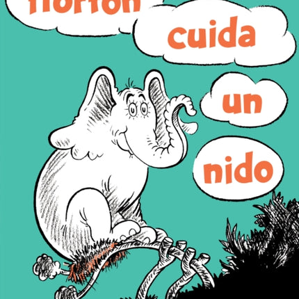 Horton cuida un nido (Horton Hatches the Egg Spanish Edition)