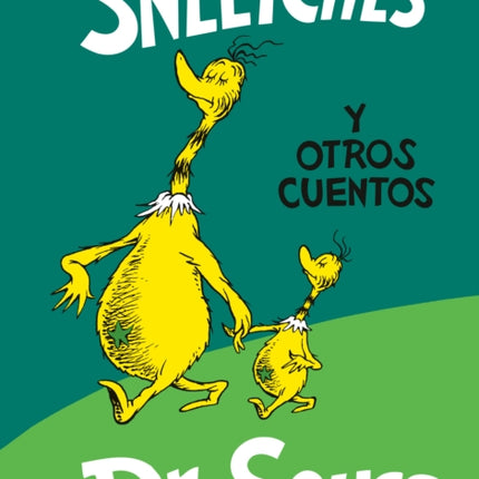 Los Sneetches y otros cuentos (The Sneetches and Other Stories Spanish Edition)