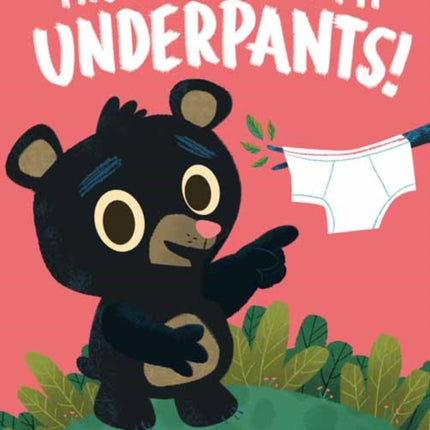 Those Are Not My Underpants!