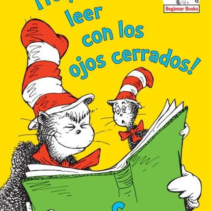 ¡Yo puedo leer con los ojos cerrados! (I Can Read With My Eyes Shut! Spanish Edition)