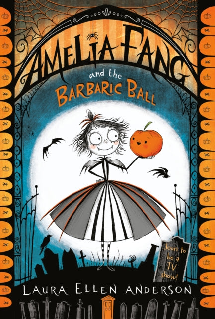 Amelia Fang and the Barbaric Ball