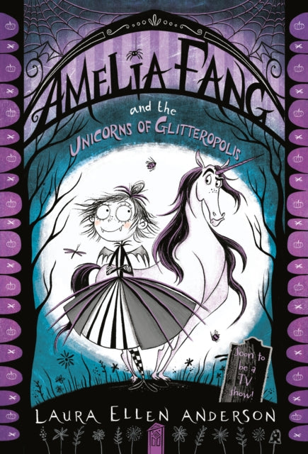 Amelia Fang and the Unicorns of Glitteropolis