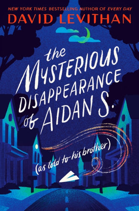 The Mysterious Disappearance of Aidan S. (as told