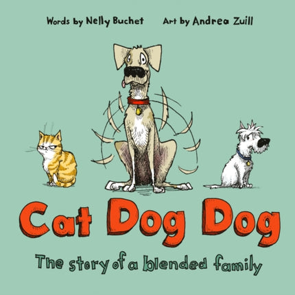 Cat Dog Dog: The Story of a Blended Family