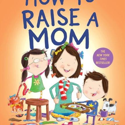 How to Raise a Mom