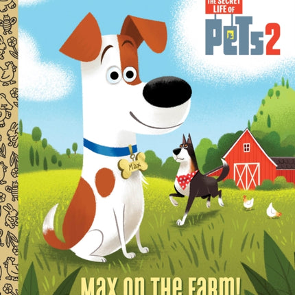 Max on the Farm! (The Secret Life of Pets 2)