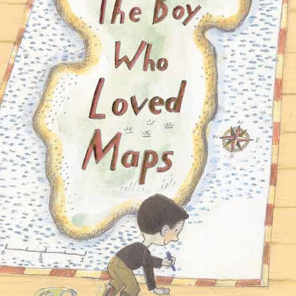 The Boy Who Loved Maps