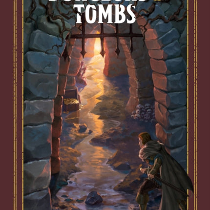 Dungeons and Tombs: Dungeons and Dragons: A Young Adventurer's Guide