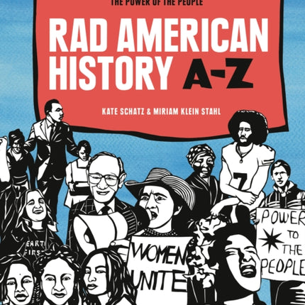 Rad American History A-Z: Movements That Demonstrate the Power of the People