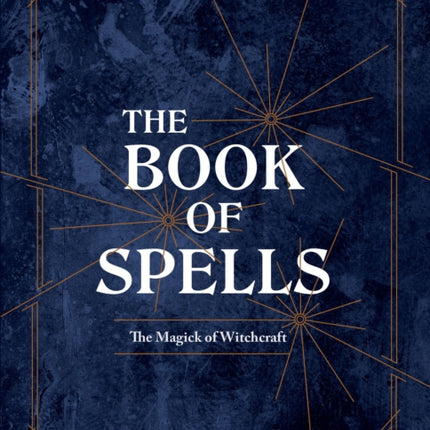 The Book of Spells: Magick for Young Witches