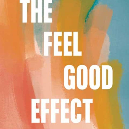 The Feel Good Effect