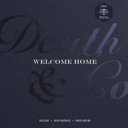 Death & Co Welcome Home: A Cocktail Recipe Book