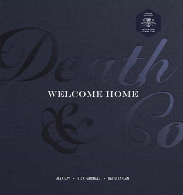 Death & Co Welcome Home: A Cocktail Recipe Book