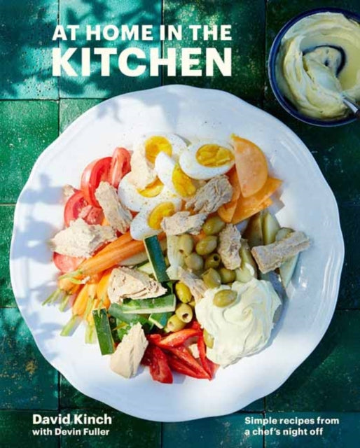 At Home in the Kitchen: 100 Simple Recipes from My Nights Off: A Cookbook