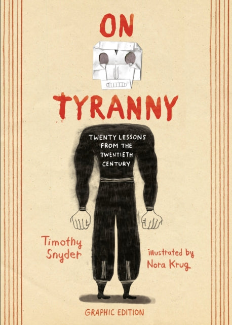 On Tyranny Graphic Edition: Twenty Lessons from the Twentieth Century