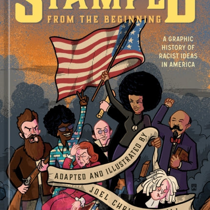 Stamped from the Beginning: A Graphic History of Racist Ideas in America