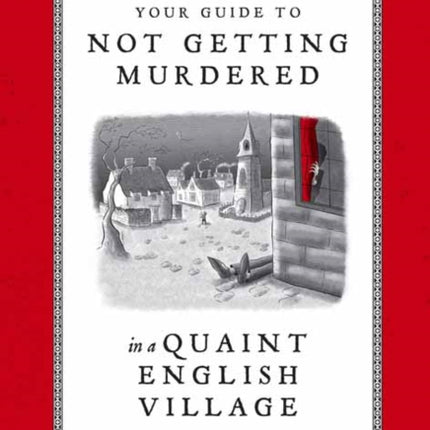 Your Guide to Not Getting Murdered in a Quaint English Village