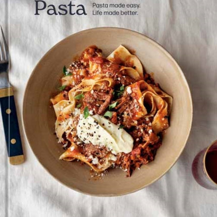 Simple Pasta: Pasta Made Easy. Life Made Better.: A Cookbook