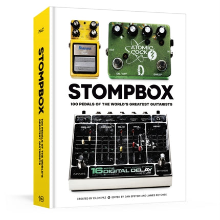 Stompbox: 100 Pedals of the World's Greatest Guitarists