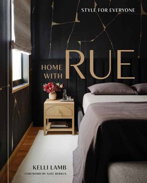 Home with Rue: Style for Everyone: An Interior Design Book