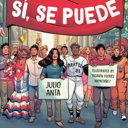 Sí, Se Puede: The Latino Heroes Who Changed the United States