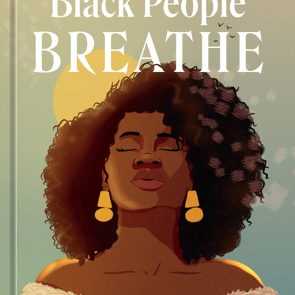 Black People Breathe: A Mindfulness Guide to Racial Healing