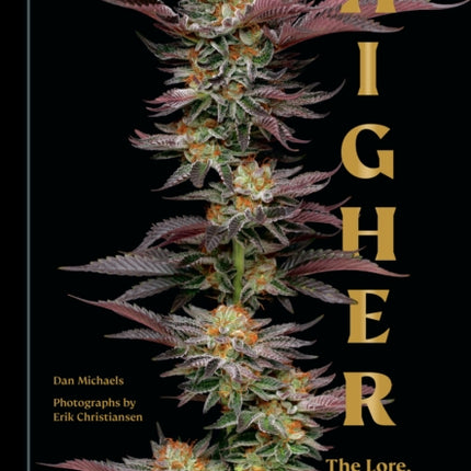 Higher: The Lore, Legends, and Legacy of Cannabis