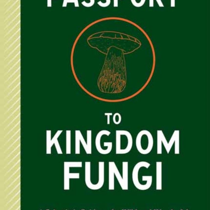 Dr. Fun Guys Passport to Kingdom Fungi