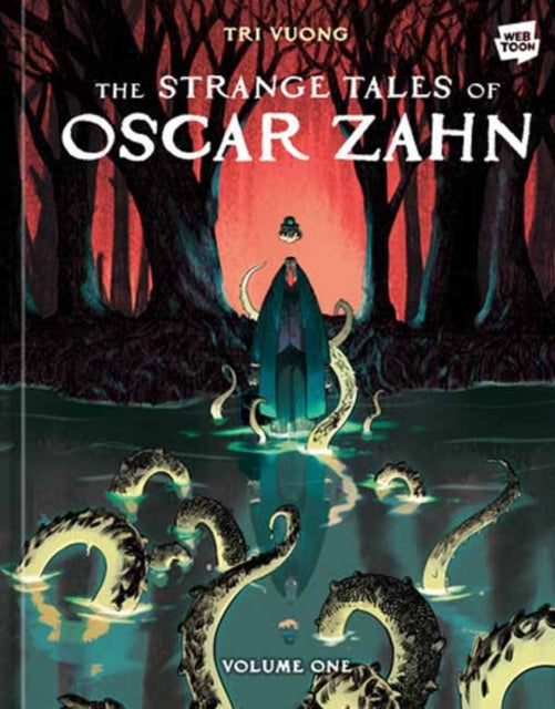 The Strange Tales of Oscar Zahn Volume 1 A Graphic Novel