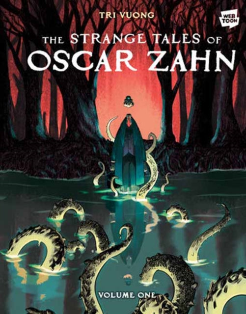 The Strange Tales of Oscar Zahn Volume 1 A Graphic Novel