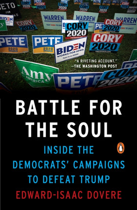 Battle For The Soul: Inside the Democrats Campaigns to Defeat Trump