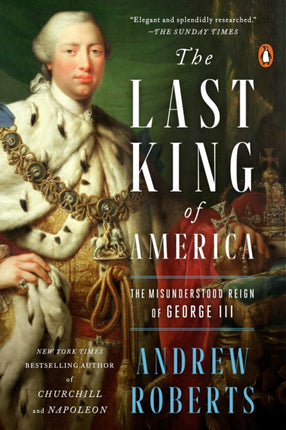 The Last King of America: The Misunderstood Reign of George III