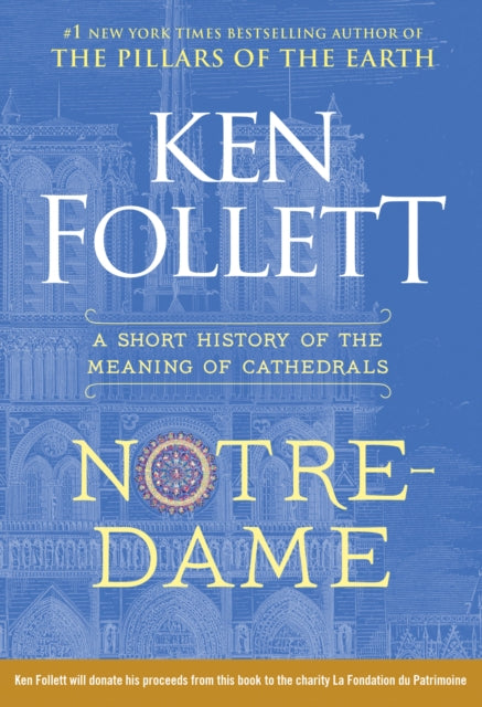 Notre-Dame: A Short History of the Meaning of Cathedrals