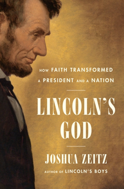 Lincoln's God: How Faith Transformed a President