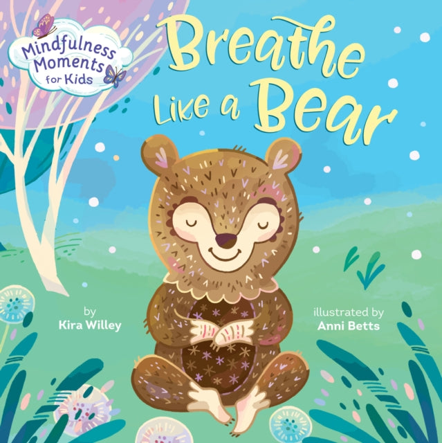 Mindfulness Moments for Kids: Breathe Like a Bear