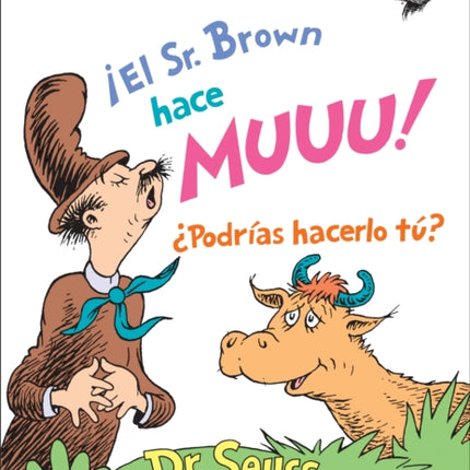 ¡El Sr. Brown hace Muuu! ¿Podrías hacerlo tú? (Mr. Brown Can Moo! Can You? Spanish Edition)