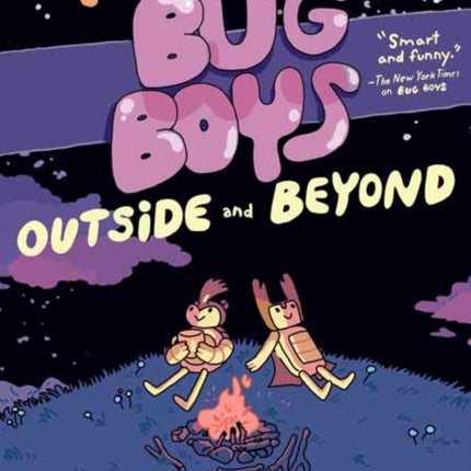 Bug Boys: Outside and Beyond