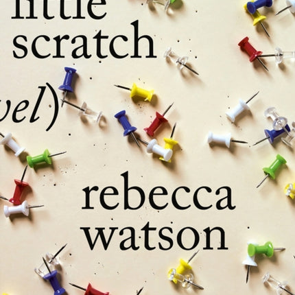 little scratch: A Novel