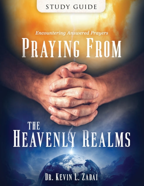 Study Guide: Praying from the Heavenly Realms: