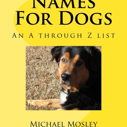 Names For Dogs: An A through Z list