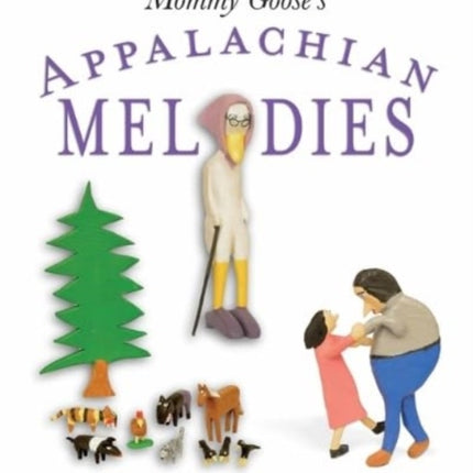 Mommy Gooses Appalachian Melodies