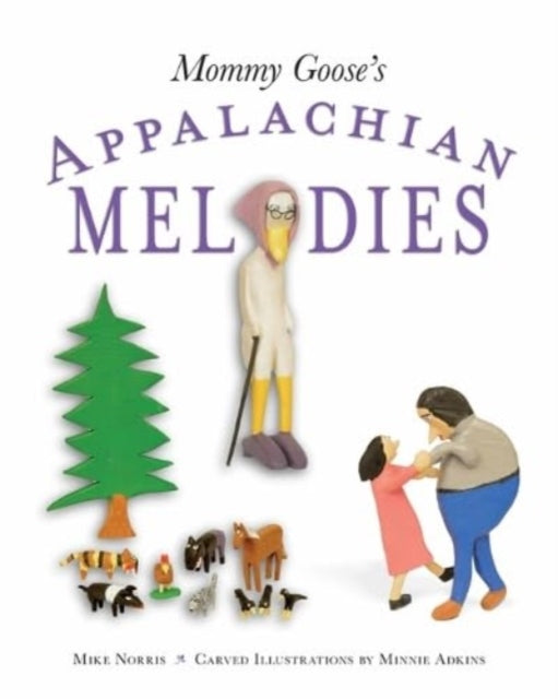 Mommy Gooses Appalachian Melodies