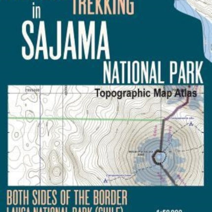Hiking & Trekking in Sajama National Park Bolivia Andes Topographic Map Atlas Both Sides of the Border Lauca National Park (Chile) Parinacota Volcano 1: 50000: Trails, Hikes & Walks Topographic Map