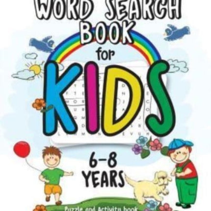 Word Search Books for Kids 6-8: Word Search Puzzles for Kids Activities Workbooks age 6 7 8 year olds