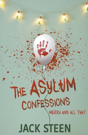 The Asylum Confessions: Merry with all that Murder