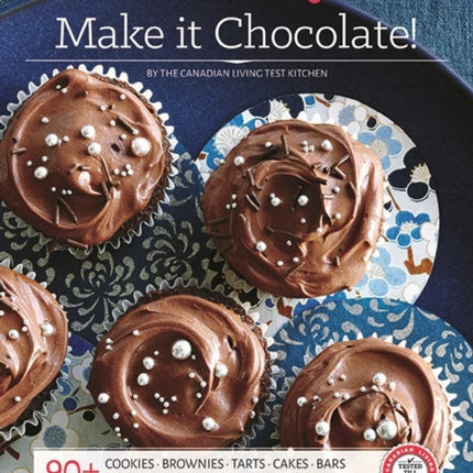Canadian Living: Make It Chocolate!